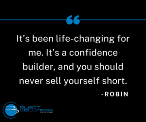It’s been life-changing for me. It’s a confidence builder, and you should never sell yourself short.