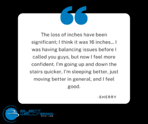 "the loss of inches have been significant" sherry says